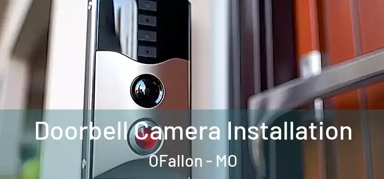  Doorbell Camera Installation OFallon - MO