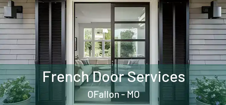 French Door Services OFallon - MO