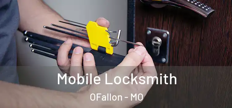 Mobile Locksmith OFallon - MO