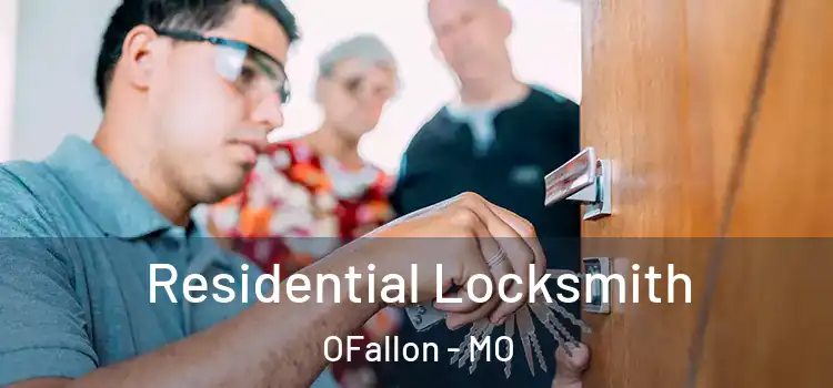 Residential Locksmith OFallon - MO